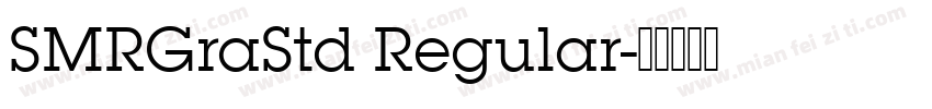 SMRGraStd Regular字体转换